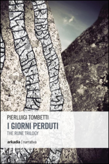 I giorni perduti. The rune trilogy. Vol. 1