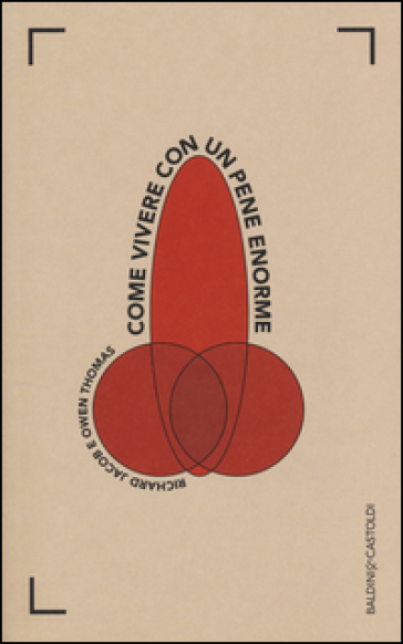 Come Vivere Con Un Pene Enorme