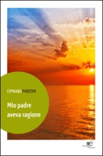 Mio Padre Aveva Ragione
