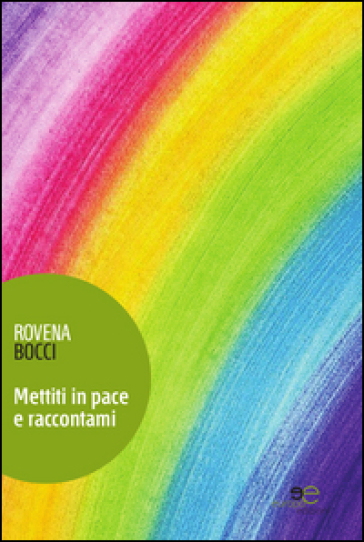 Mettiti in pace e raccontami