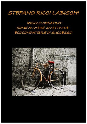 Riciclo Creativo: come avviare un'attività ecocompatibile di successo