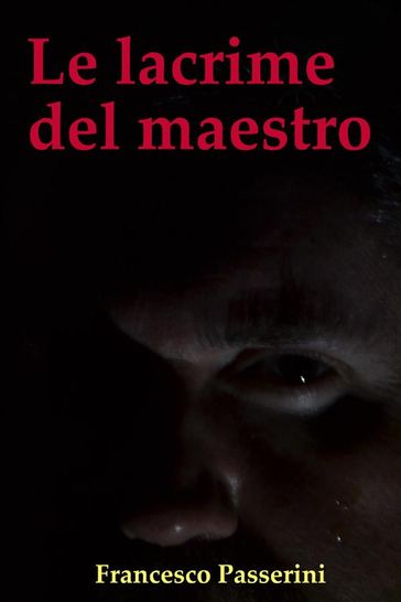 Le lacrime del maestro