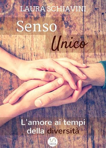 Senso Unico - L'amore ai tempi della diversità