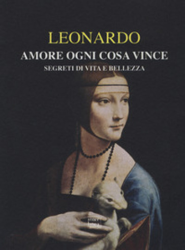 Amore ogni cosa vince. Segreti di vita e bellezza-0