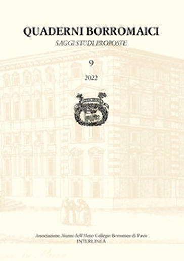 Quaderni Borromaici. Saggi Studi Proposte. Rivista Dell'associazione Alunni Dell'almo Collegio Borromeo Di Pavia (2022) (Vol. 9)-image