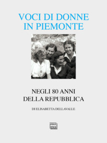 Voci di donne in Piemonte. Negli 80 anni della Repubblica