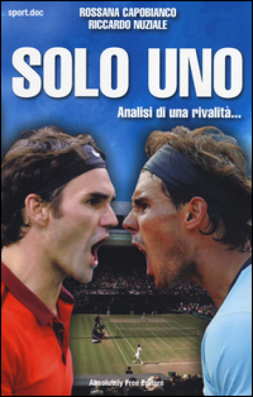 Solo Uno. Analisi Di Una Rivalità...
