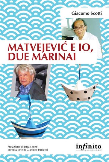 Matvejevi e io, due marinai