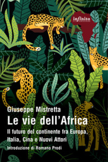 Le vie dell'Africa. Il futuro del continente fra Europa, Italia, Cina e nuovi attori