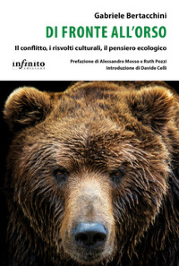 Di fronte all'orso. Il conflitto, i risvolti culturali, il pensiero ecologico