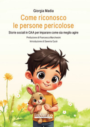 Come riconosco le persone pericolose. Storie sociali in CAA per imparare come sia meglio agire