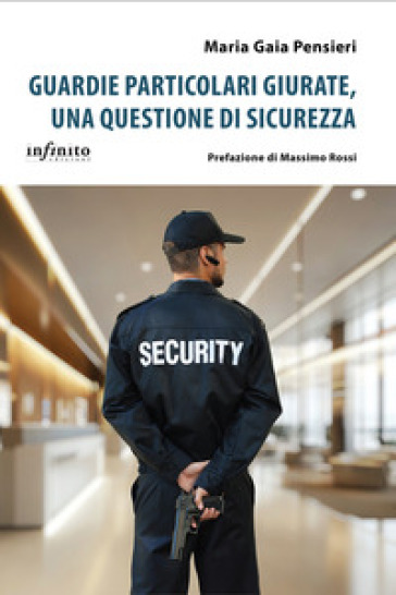 Guardie particolari giurate, una questione di sicurezza