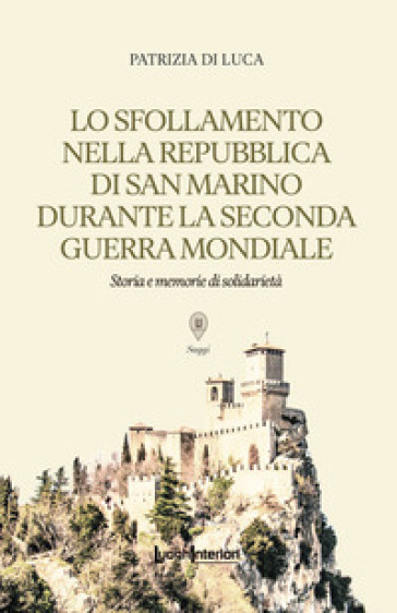 Lo sfollamento nella Repubblica di San Marino durante la Seconda Guerra Mondiale