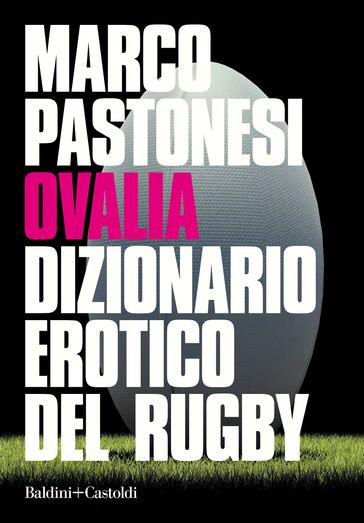 Ovalia Dizionario erotico del rugby