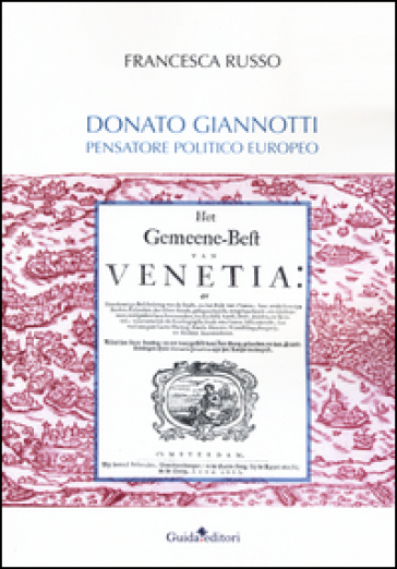 Donato Giannotti. Pensatore politico europeo