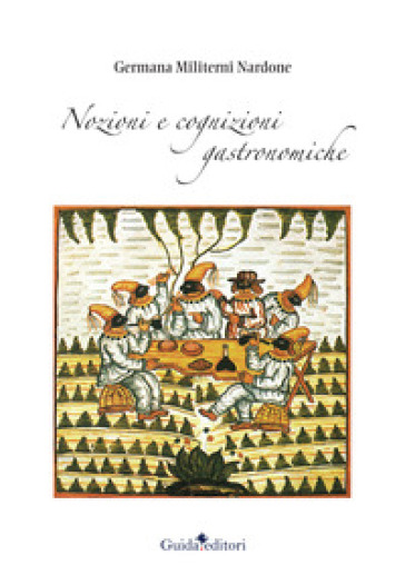 Nozioni E Cognizioni Gastronomiche