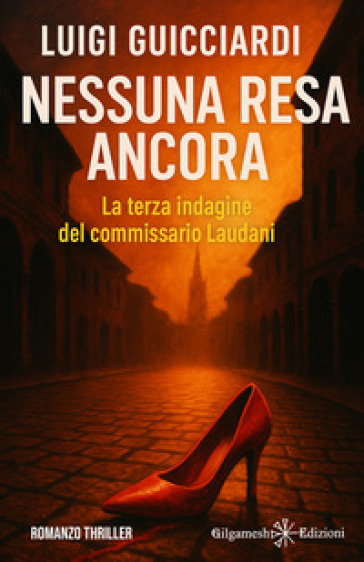 Nessuna Resa Ancora: La Terza Indagine Del Commissario Laudani