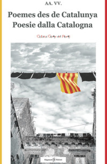 Poesie dalla Catalogna-Poemes des de Catalunya. Ediz. bilingue