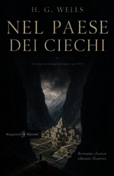 Nel paese dei ciechi. Ediz. illustrata