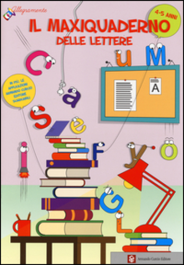 Il maxiquaderno delle lettere. Ediz. illustrata