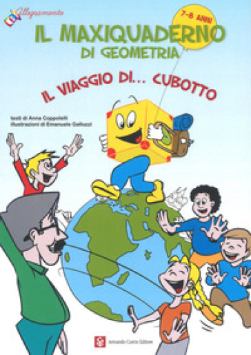 Il maxiquaderno di geometria. Il viaggio di... Cubotto. Ediz. a colori