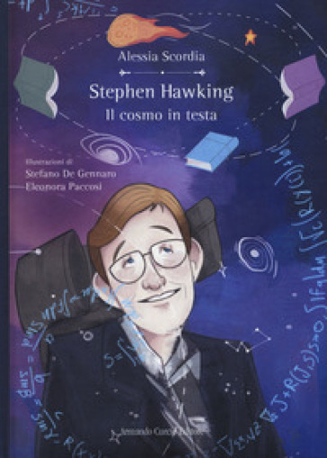 Stephen Hawking. Il Cosmo In Testa
