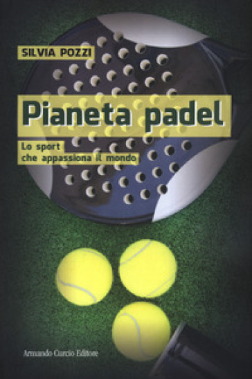 Pianeta padel. Lo sport che appassiona il mondo-0