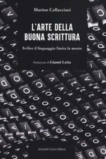 L'arte della buona scrittura. Svilire il linguaggio limita la mente
