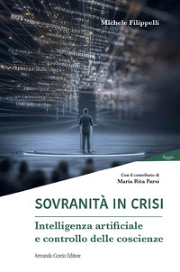 Sovranità in crisi. Intelligenza artificiale e controllo delle coscienze