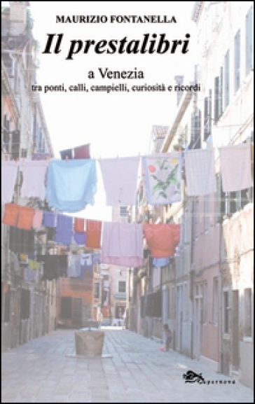 Il prestalibri a Venezia tra ponti, calli, campielli, curiosità e ricordi