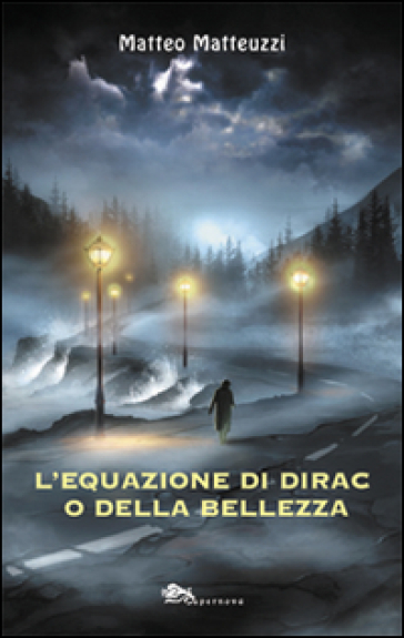 L'equazione Di Dirac O Della Bellezza