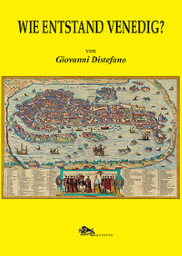 Wie entstand Venedig?