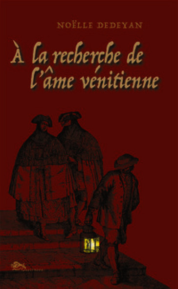 À la recherche de l'âme Vénitienne
