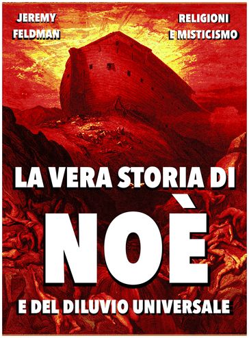 La vera storia di Noè e del diluvio universale