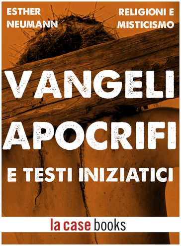 Vangeli Apocrifi e Testi Iniziatici