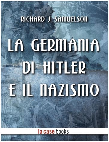 La Germania di Hitler e il Nazismo