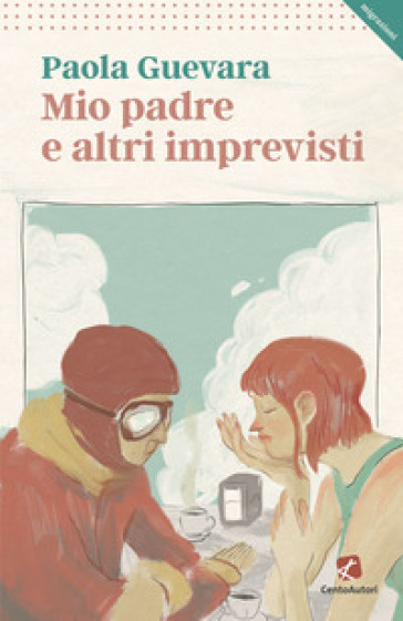 Mio Padre E Altri Imprevisti