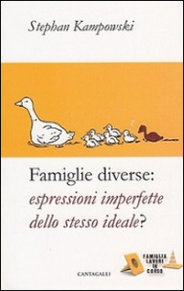 Famiglie diverse. Espressioni imperfette dello stesso ideale?