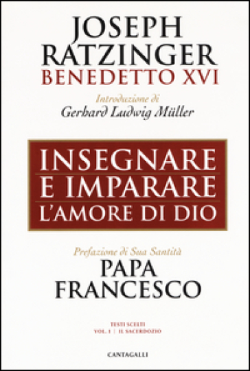 Insegnare e imparare l'amore di Dio. Vol. 1: Il sacerdozio