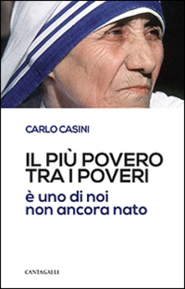 Il più povero tra i poveri è uno di noi non ancora nato