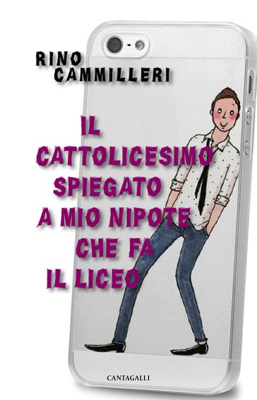 Il cattolicesimo spiegato a mio nipote che fa il liceo