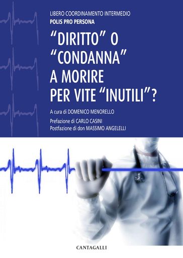 "Diritto" o "condanna" a morire per vite "inutili"