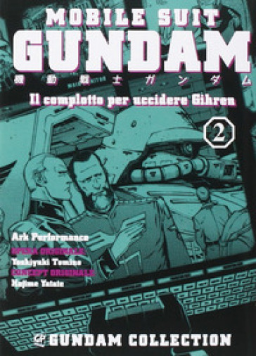 Il piano per uccidere Gihren. Gundam. Vol. 2