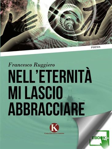 Nell'eternità mi lascio abbracciare