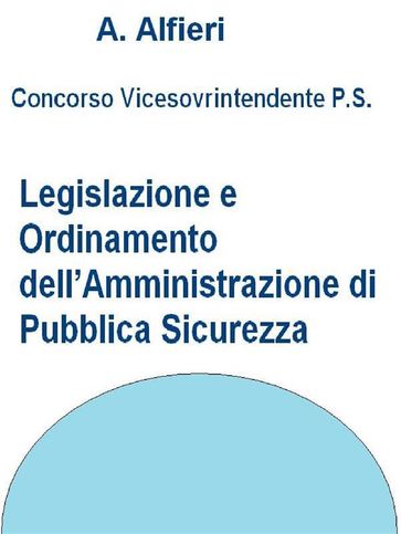 Concorso Polizia di Stato - Legislazione e ordinamento dell'Amministrazione di pubblica sicurezza
