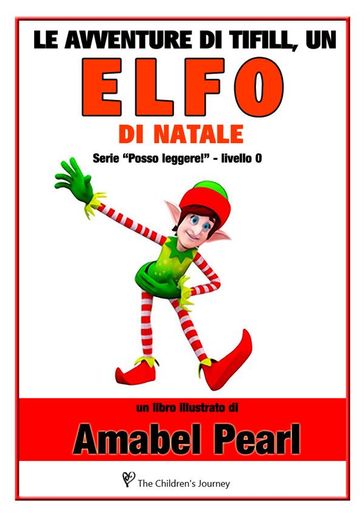 Le avventure di tifill, un elfo di natale (libro illustrato) (serie posso leggere!)
