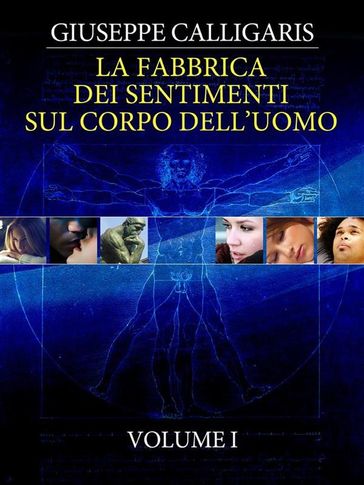 La Fabbrica dei Sentimenti sul Corpo dell'Uomo - Vol. 1