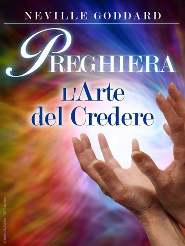 Preghiera - l'arte del credere