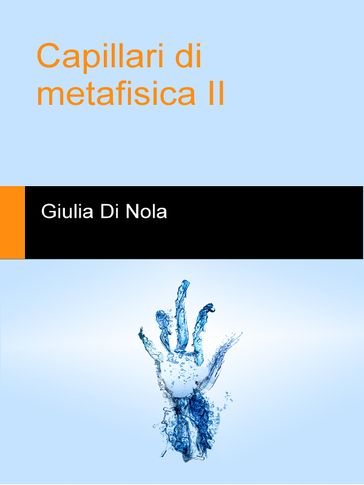 Capillari di metafisica ii