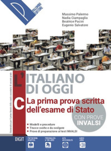 L'italiano di oggi. La prima prova scritta dell'esame di Stato. Per le Scuole superiori. Con e-book. Con espansione online